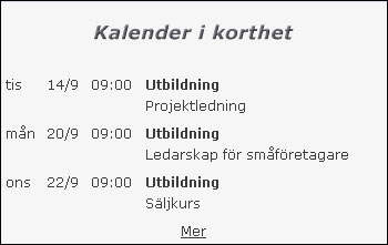 De tre närmaste händelserna som finns i kalendern går att se på intranätets startsida
